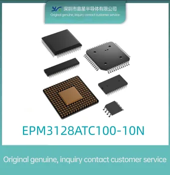 Autentic Original EPM3128ATC100-10N Pachet TQFP-100 field programmable gate array IC