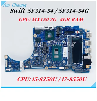 Pentru Acer Swift SF314-54 SF314-54G S40-10 N17W7 Laptop Placa de baza 17863-1 448.0E703.0011 Cu i5/i7-8 CPU MX150 2G GPU 4GB-RAM